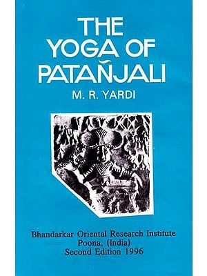 The Yoga of Patanjali (With an Introduction, Sanskrit Text of the Yogasutras, English Translation and Notes)