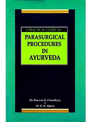 A Practical Guide to Parasurgical Procedures in Ayurveda