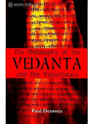 The Philosophy of the Vedanta and the Vedantasara