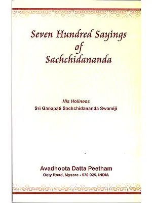 Seven Hundred Sayings of Sachchidananda