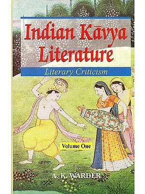 Indian Kavya Literature Literary Criticism (Volume One)