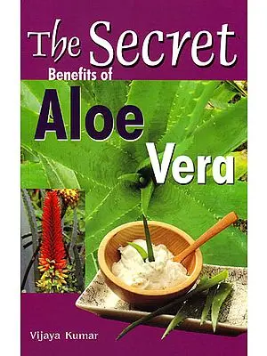 The Secret Benefits of Aloe Vera