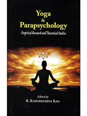 Yoga and Parapsychology (Empirical Research and Theoretical Studies)