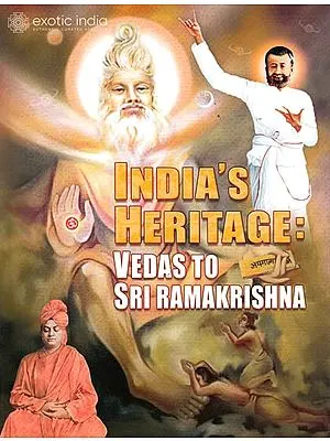 India’s Heritage: Vedas to Sri Ramakrishna