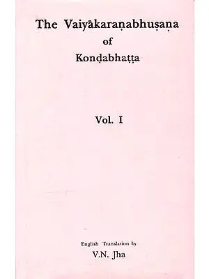 The Vaiyakaranabhusana of Kondabhatta (Volume I)