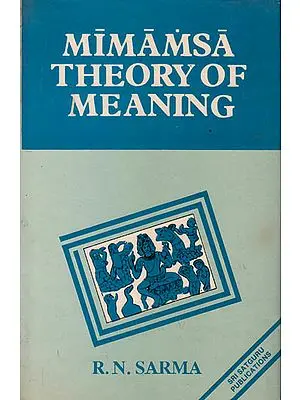 Mimamsa Theory of Meaning (Based on the Vakyarthamatrka)