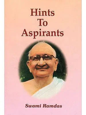 Hints To Aspirants (Swami Ramdas)