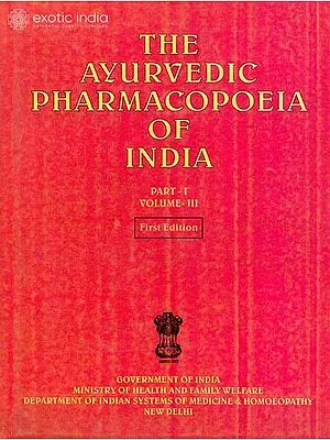 The Ayurvedic Pharmacopoeia of India (Part-I, Volume-III)