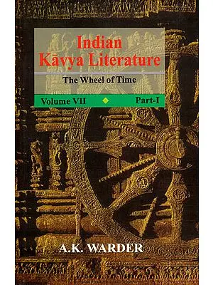 Indian Kavya Literature: The Wheel of Time (Two Volumes)