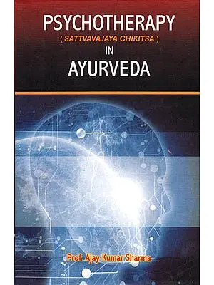 Psychotherapy (Sattvavajaya Chikitsa) in Ayurveda