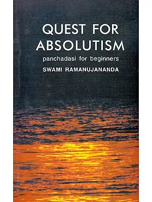 Quest For Absolutism (Panchadasi for Beginners)
