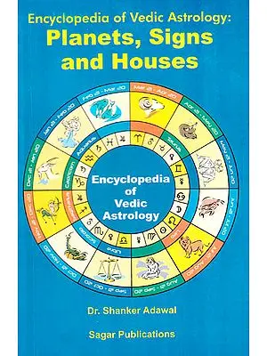 Encyclopedia of Vedic Astrology: Planets, Signs and Houses