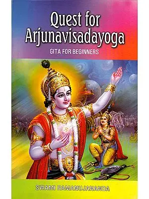 Quest For Arjuna Visad Yoga (Gita For Beginners)