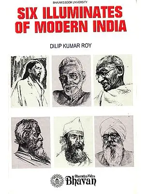 Six Illuminates of Modern India
