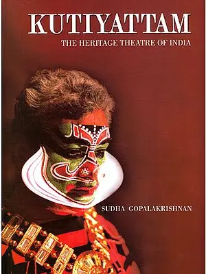Kutiyattam – The Heritage Theatre of India