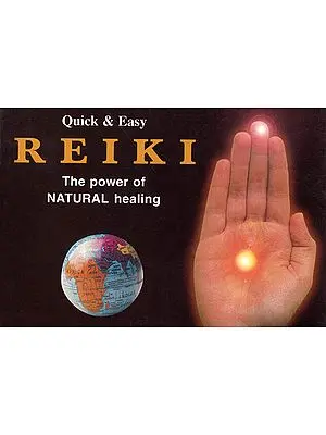 Quick and Easy Reiki ? The Power of Natural Healing