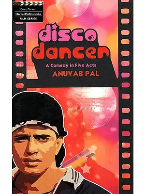 Disco Dancer – A Comedy in Five Acts