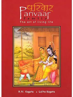 Parivaar (Family): The Art of Living Life