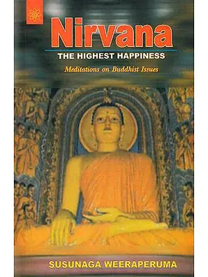 Nirvana – The Highest Happiness (Meditations on Buddhist Issues)
