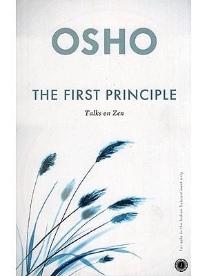 The First Principle: Talks on Zen