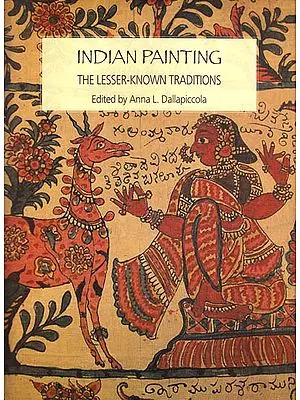 Indian Painting – The Lesser-Known Traditions