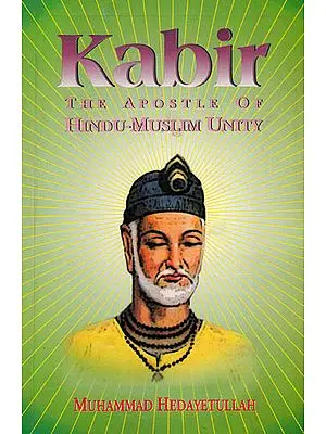 Kabir – The Apostle of Hindu-Muslim Unity