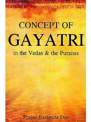Concept of Gayatri In the Vedas and The Puranas