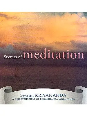 Secrets of Meditation (A Small Book with Beautiful Color Illustrations)