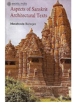 Aspects of Sanskrit Architectural Texts