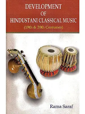 Development of Hindustani Classical Music (19th and 20th Centuries)