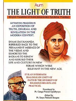 The Light of Truth - Swami Dayananda’s Satyartha Prakasha (With Sanskrit Text, Transliteration and English Translation)