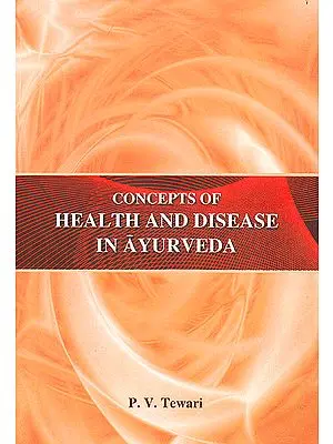 Concepts of Health and Disease in Ayurveda
