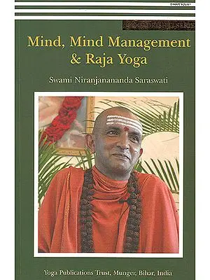 Mind, Mind Management and Raja Yoga