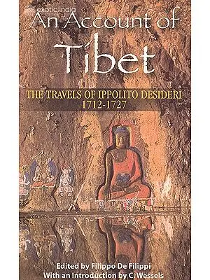 An Account of Tibet: The Travels of Ippolito Desideri 1712-1727