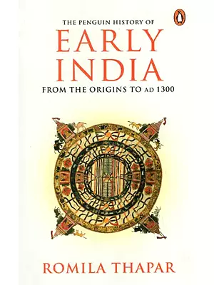 The Penguin History of Early India: From The Origins to AD 1300