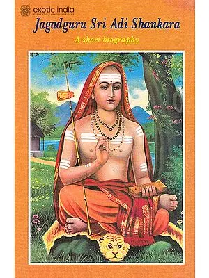 Jagadguru Sri Adi Shankara: A Short Biography