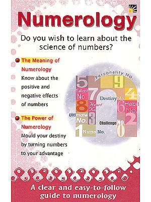 Numerology: Do You Wish To Learn About The Science of Numbers?
