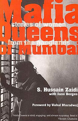 Mafia Queens of Mumbai: Stories of Women From the Ganglands