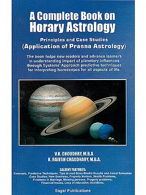 A Complete Book on Horary Astrology: Principles and Case Studies (Application of Prasna Astrology)