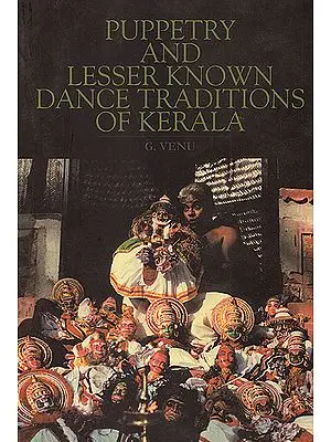 Puppetry and Lesser Known Dance Traditions of Kerala