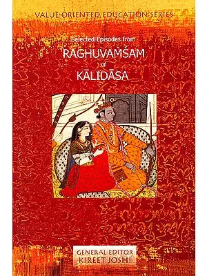 Selected Episodes From Raghuvamsam of Kalidasa