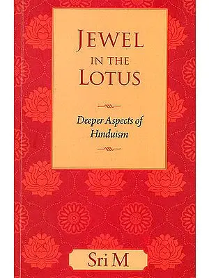 Jewel in the Lotus (Deeper Aspects of Hinduism)