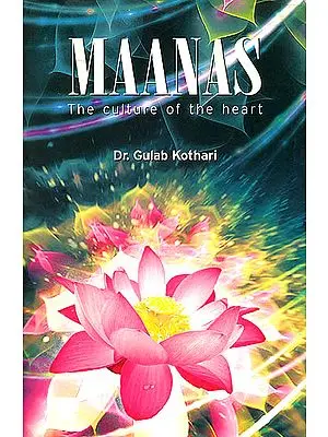 Maanas: The Culture of The Heart