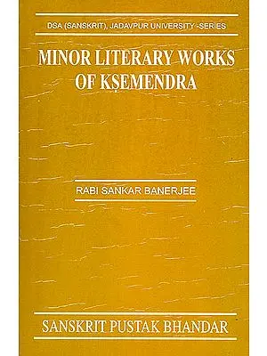 Minor Literary Works of Ksemendra