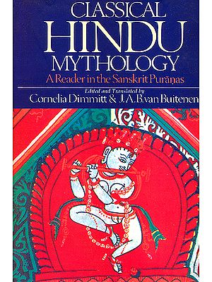 Classical Hindu Mythology: A Reader In The Sanskrit Puranas