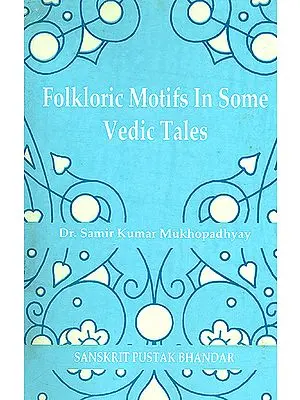 Folkloric Motifs In Some Vedic Tales