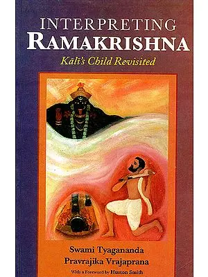 Interpreting Ramakrishna (Kali’s Child Revisited)