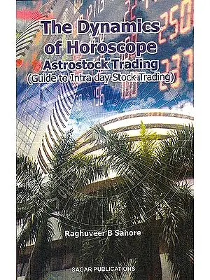 The Dynamics of Horoscope Astrostock Trading: Guide To Intra Day Stock Trading