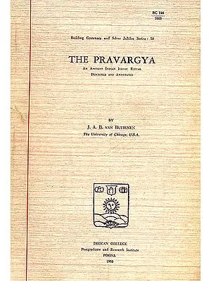 The Pravargya (An Ancient Indian Iconic Ritual Described and Annotated): A Rare Book