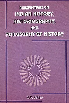 Perspectives on Indian History, Historiography and Philosophy of History